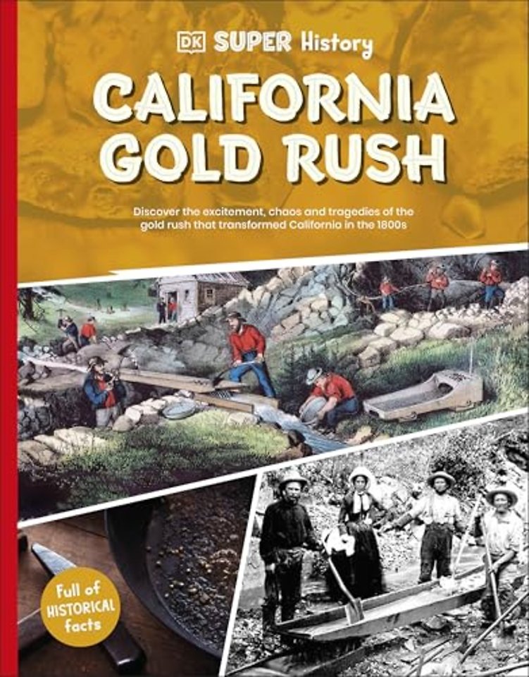 DK Super History California Gold Rush