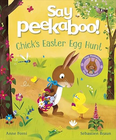 Say Peekaboo! Chick's Easter Egg Hunt