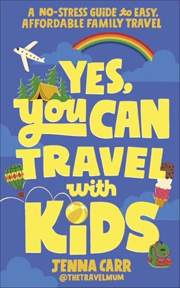 Yes, You Can Travel With Kids
