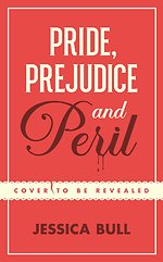 Pride, Prejudice and Peril