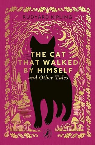 The Cat That Walked by Himself and Other Tales