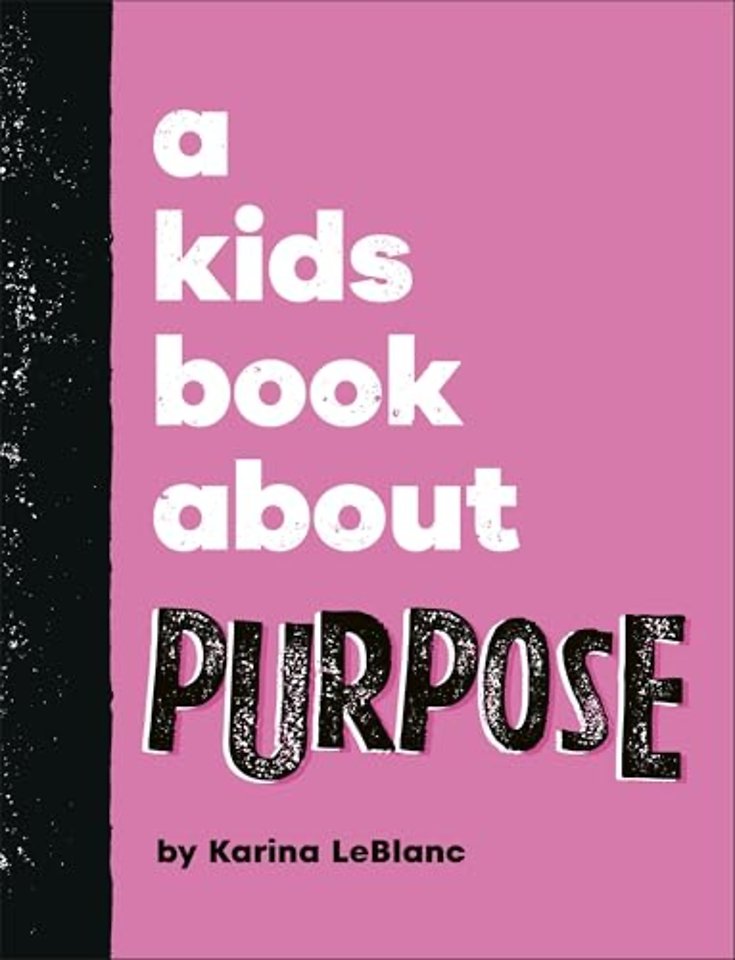 A Kids Book About Purpose