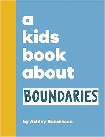 A Kids Book About Boundaries