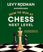 How to Win at Chess, Next Level