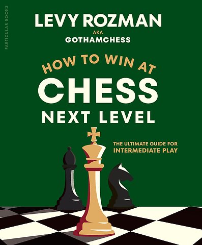 How to Win at Chess, Next Level