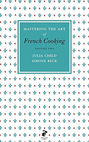 Mastering the Art of French Cooking, Vol.2