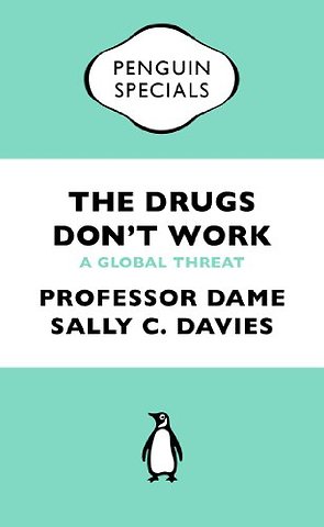 The Drugs Don't Work