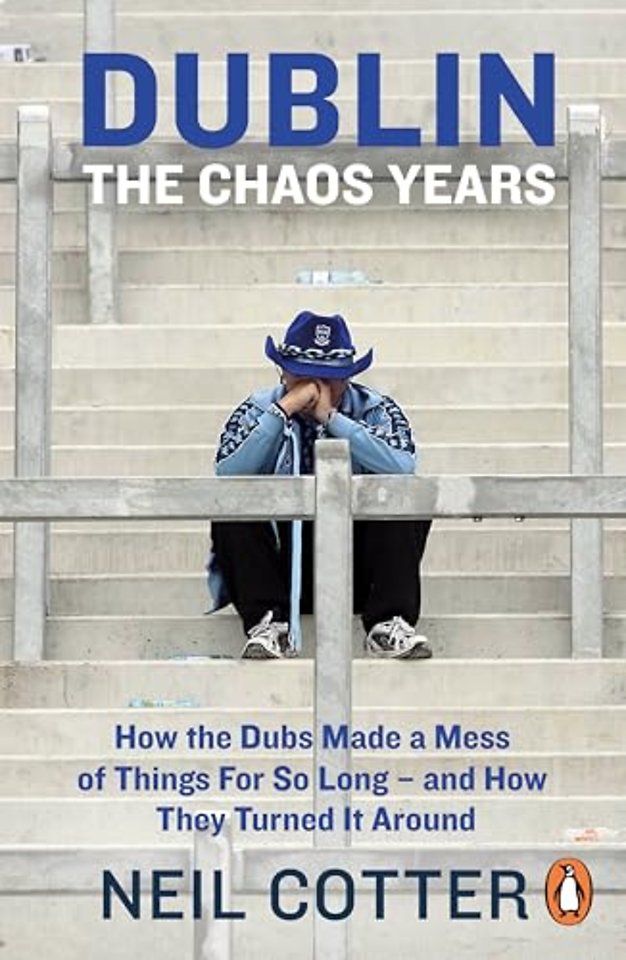 Dublin: The Chaos Years