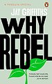 Why Rebel