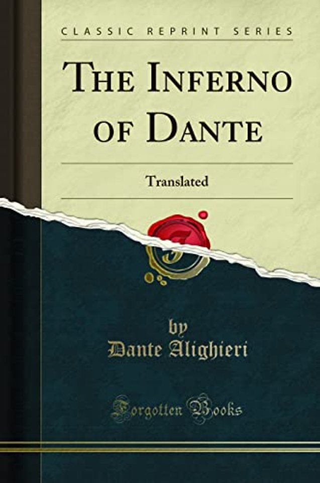 The Inferno of Dante: Translated (Classic Reprint)