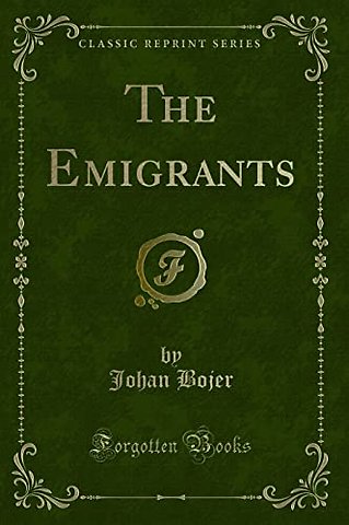 The Emigrants (Classic Reprint)