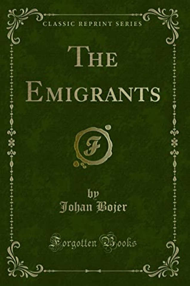 The Emigrants (Classic Reprint)