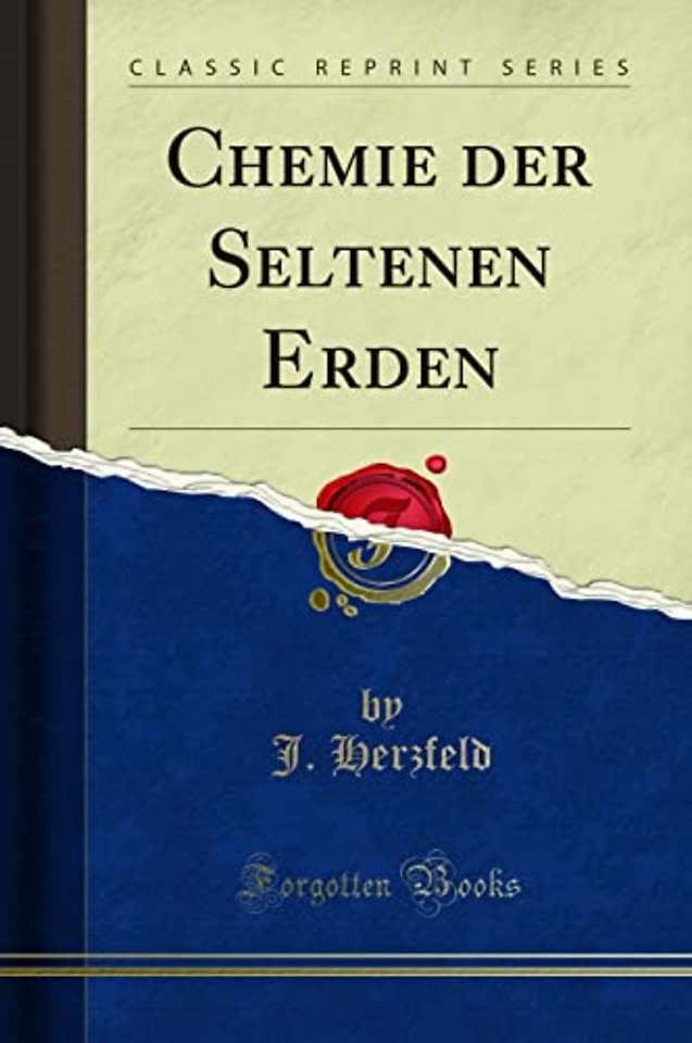 Chemie der Seltenen Erden (Classic Reprint)