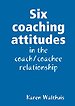 Six coaching attitudes