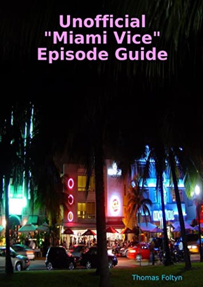 Unofficial "Miami Vice" Episode Guide