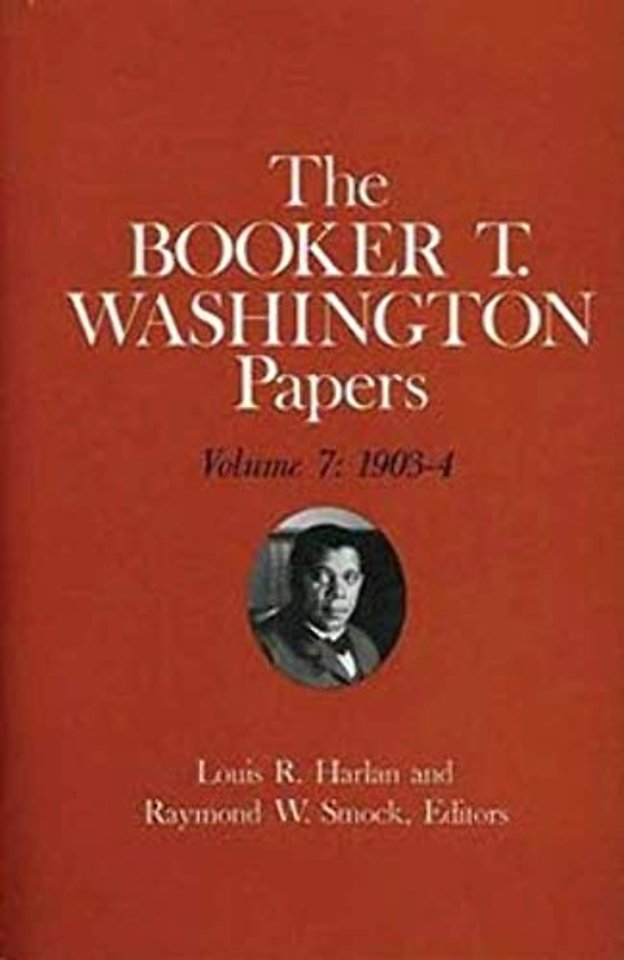 Booker T. Washington Papers Volume 7 – 1903–4. Assistant Editor, Barbara S. Kraft