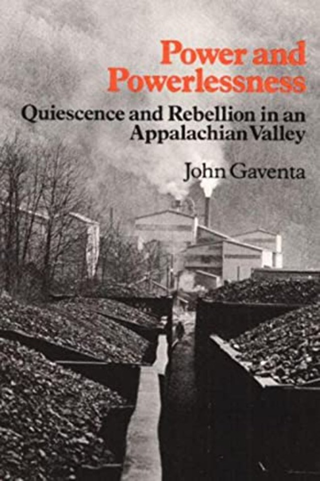 Power and Powerlessness – Quiescence and Rebellion in an Appalachian Valley