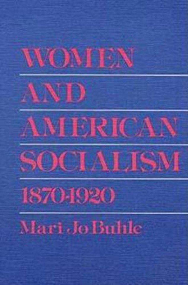 Women and American Socialism, 1870–1920