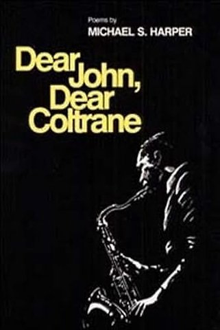 Dear John, Dear Coltrane – Poems
