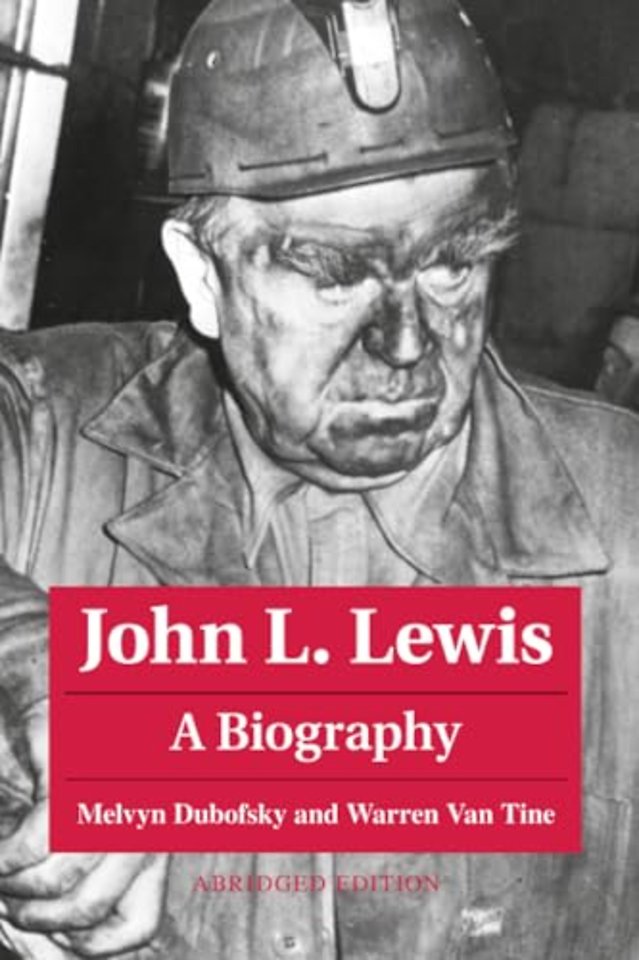 John L. Lewis – A Biography