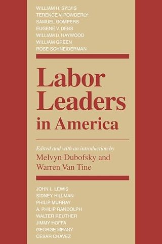 Labor Leaders in America