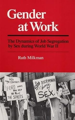 Gender at Work – The Dynamics of Job Segregation by Sex During World War II