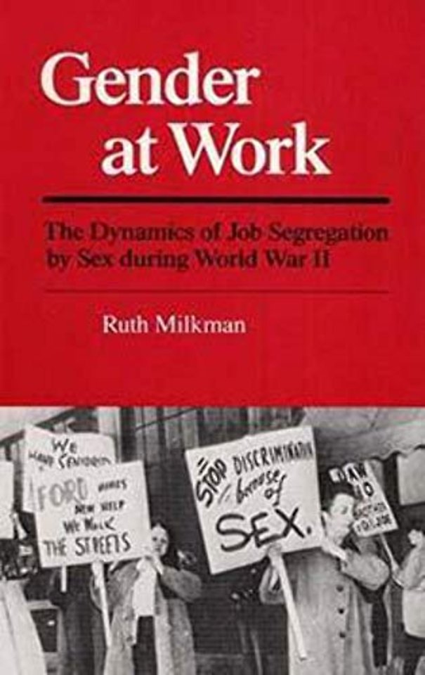 Gender at Work – The Dynamics of Job Segregation by Sex During World War II