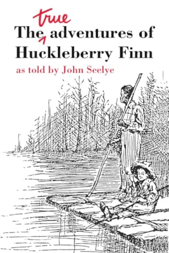 The True Adventures of Huckleberry Finn