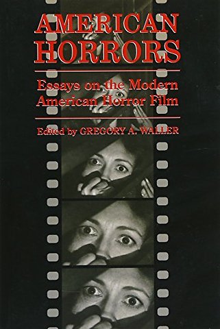 American Horrors – Essays on the Modern American Horror Film