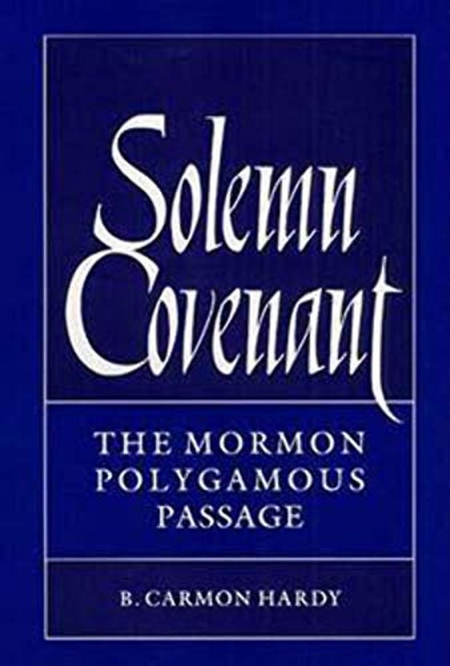 Solemn Covenant – The MORMON POLYGAMOUS PASSAGE