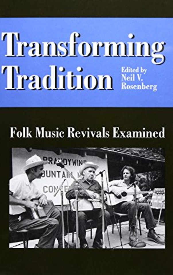 Transforming Tradition – Folk Music Revivals Examined