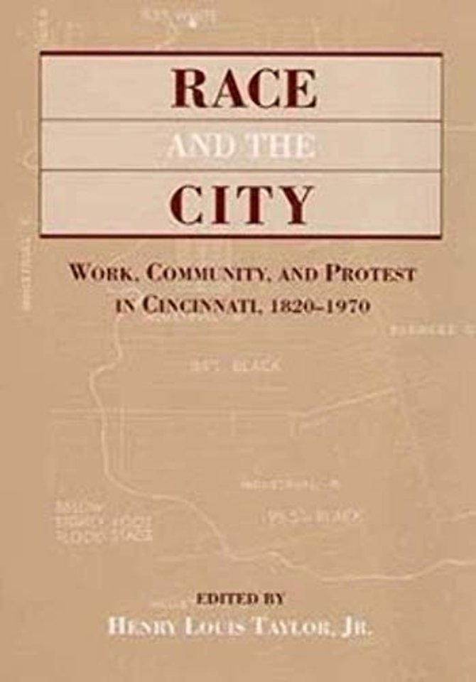 RACE & the CITY – Work, Community, and Protest in Cincinnati, 1820–1970