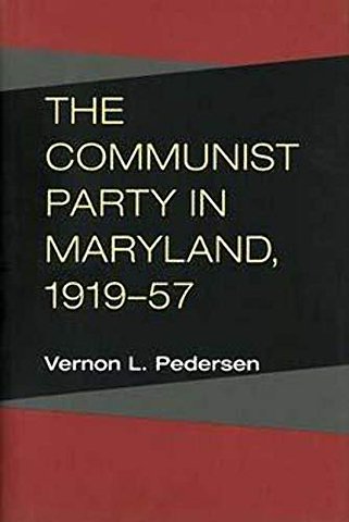 The Communist Party in Maryland, 1919–57