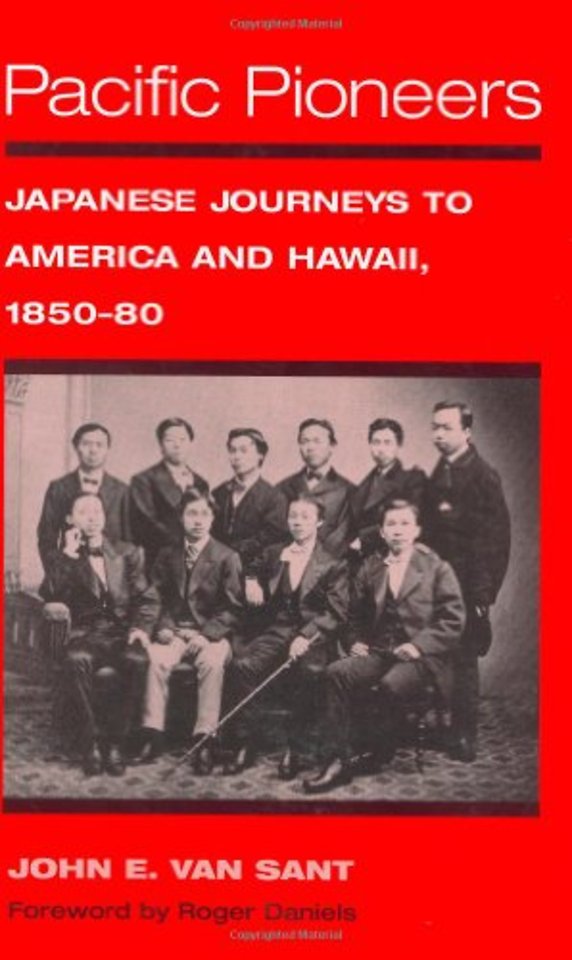 Pacific Pioneers – Japanese Journeys to America and Hawaii, 1850–80