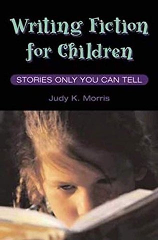 Writing Fiction for Children – STORIES ONLY YOU CAN TELL