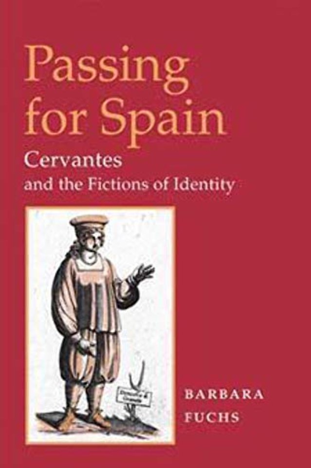 Passing for Spain – CERVANTES and the FICTIONS of IDENTITY