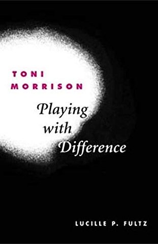 Toni Morrison – PLAYING with DIFFERENCE