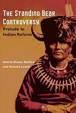 The Standing Bear Controversy – PRELUDE to INDIAN REFORM