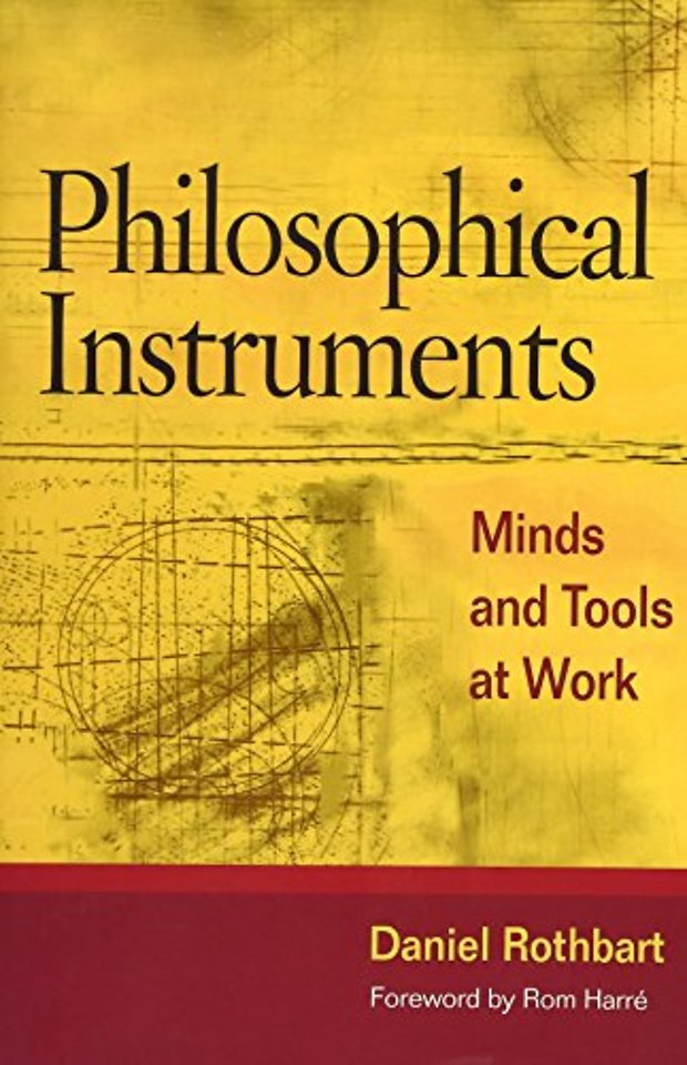 Philosophical Instruments – MINDS AND TOOLS AT WORK