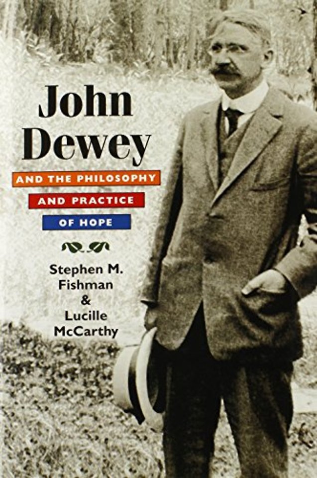 John Dewey and the Philosophy and Practice of Hope