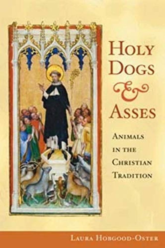 Holy Dogs and Asses – Animals in the Christian Tradition