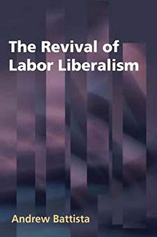 The Revival of Labor Liberalism