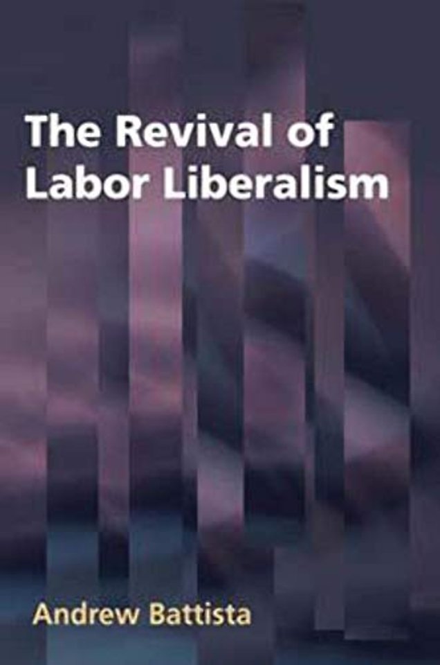 The Revival of Labor Liberalism