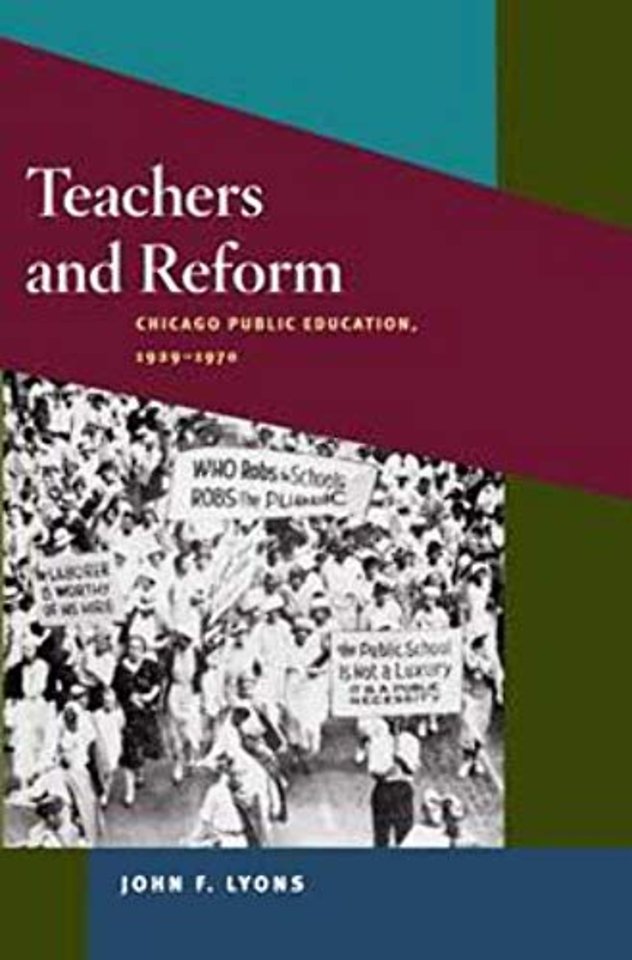 Teachers and Reform – Chicago Public Education, 1929–70