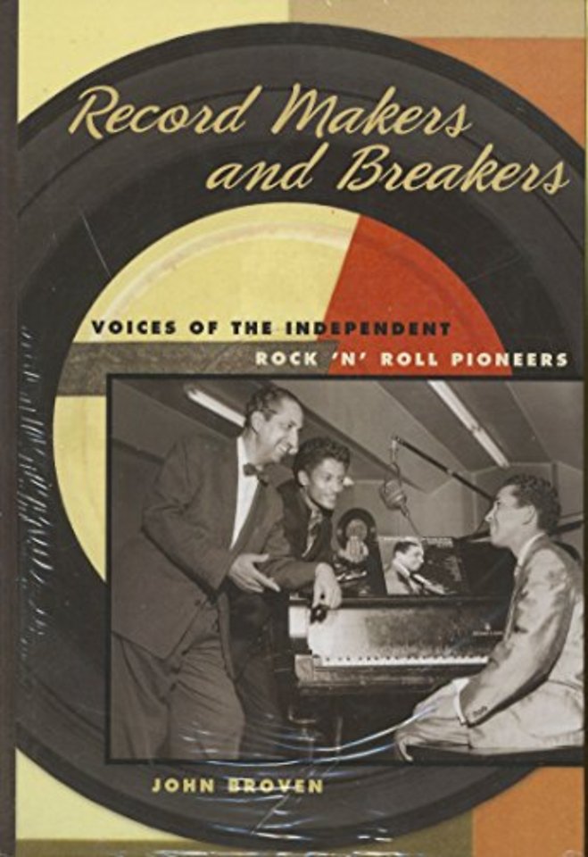 Record Makers and Breakers – Voices of the Independent Rock `n` Roll Pioneers