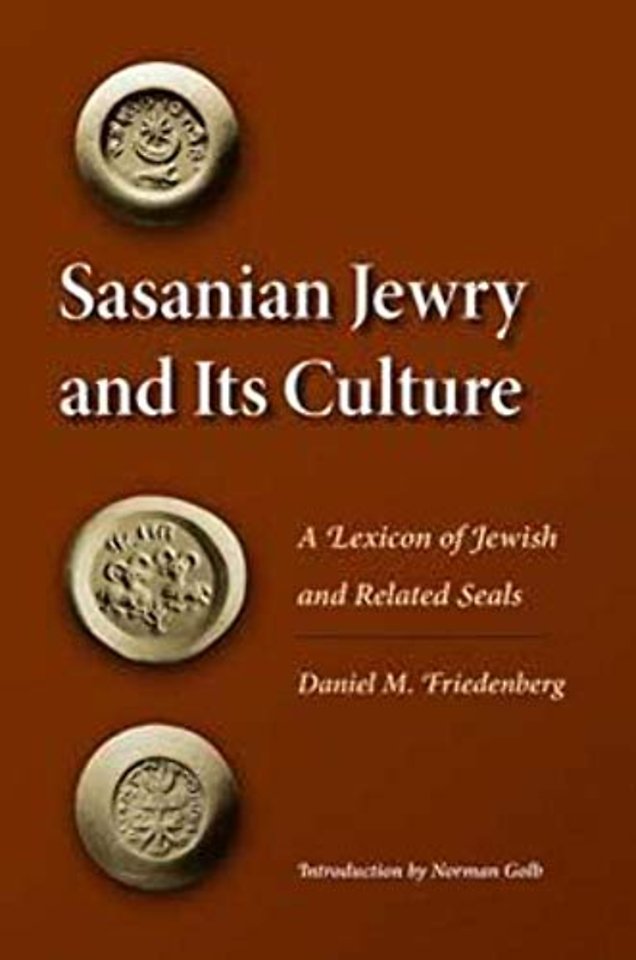 Sasanian Jewry and Its Culture – A Lexicon of Jewish and Related Seals