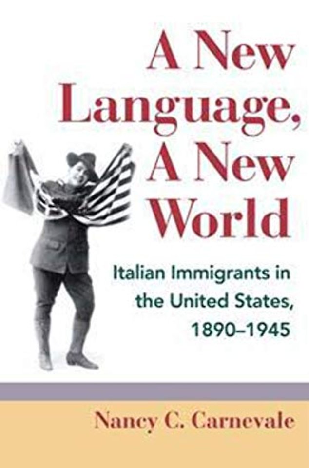 A New Language, a New World – Italian Immigrants in the United States, 1890–1945