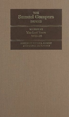 The Samuel Gompers Papers, Volume 12 – The Last Years, 1922–24