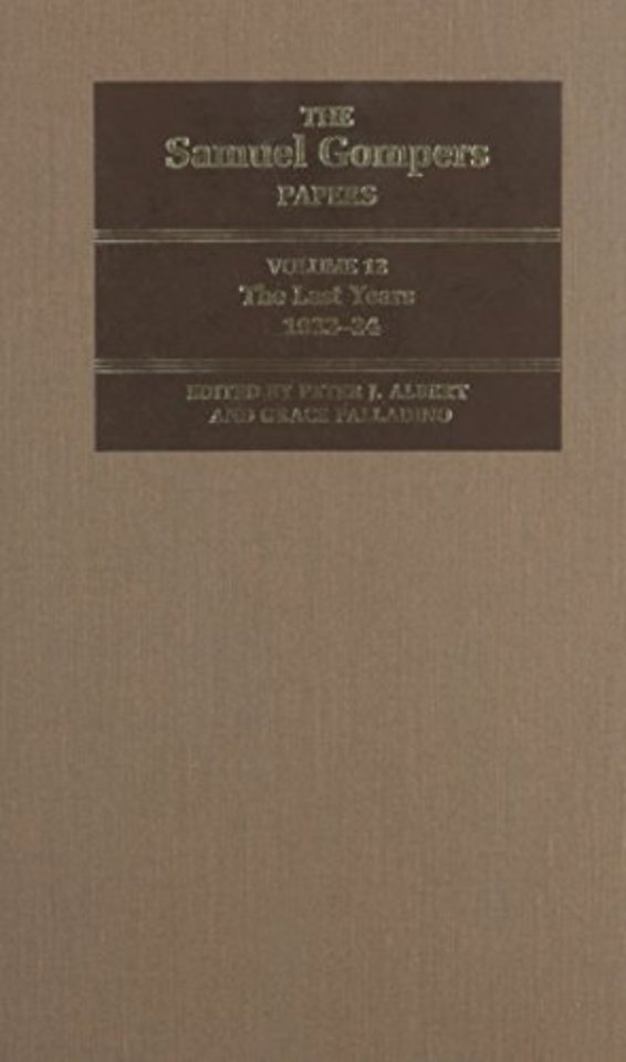 The Samuel Gompers Papers, Volume 12 – The Last Years, 1922–24