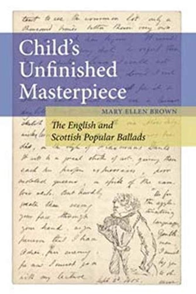 Child`s Unfinished Masterpiece – The English and Scottish Popular Ballads